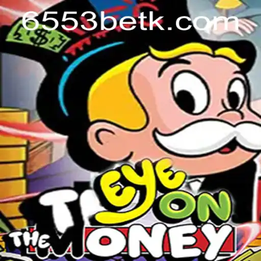 EyeOnTheMoney: Exploring the Thrilling World of 6553bet.com