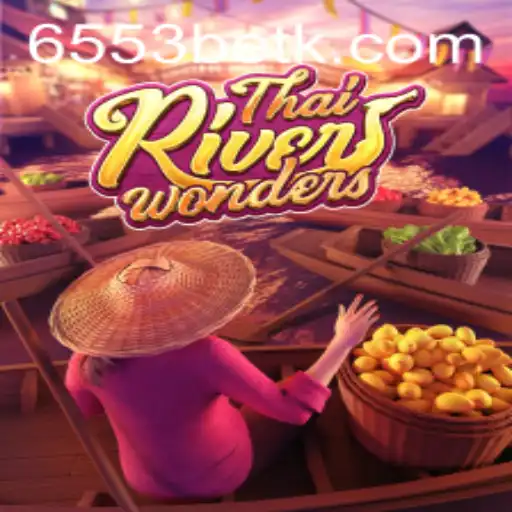 Descubra as Maravilhas do ThaiRiverWonders – O Jogo que Está Dominando com 6553bet.com
